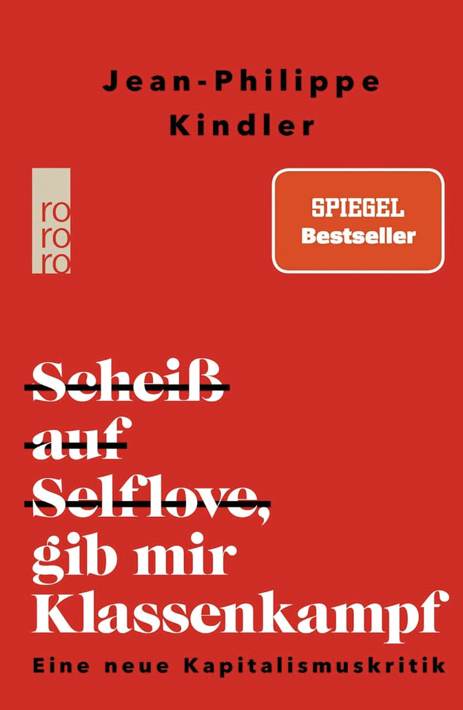 Scheiß auf Selflove, gib mit Klassenkampf